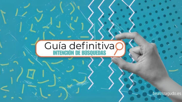 Guía definitiva para entender la intención de búsquedas